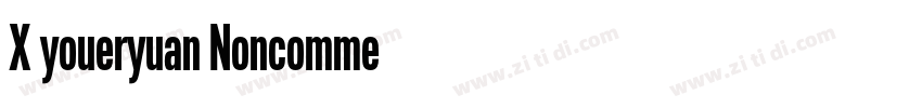 X youeryuan Noncomme字体转换